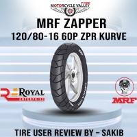 MRF Zapper 120/80-16 60P ZPR KURVE Tire User Review by – Sakib